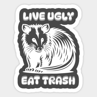 Live Ugly Eat Trash Sticker